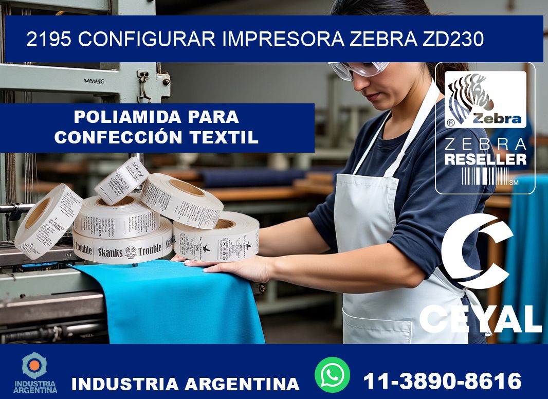 2195 configurar impresora zebra zd230