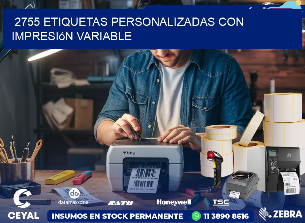 2755 etiquetas personalizadas con impresión variable