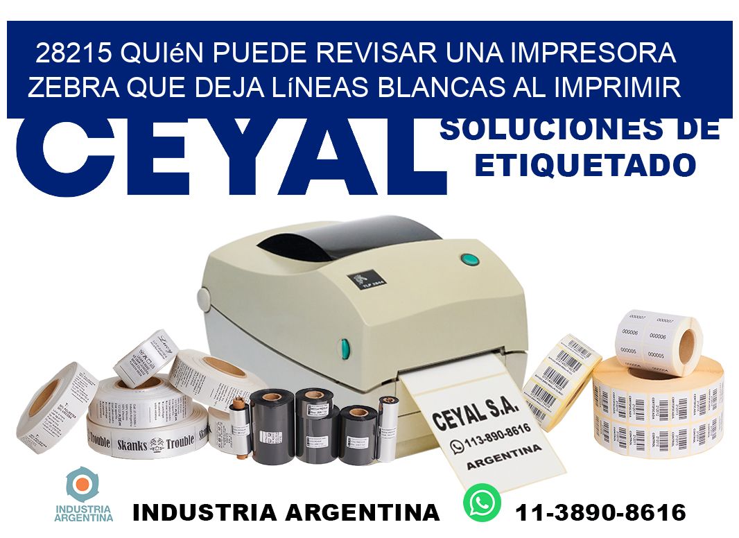 28215 quién puede revisar una impresora zebra que deja líneas blancas al imprimir