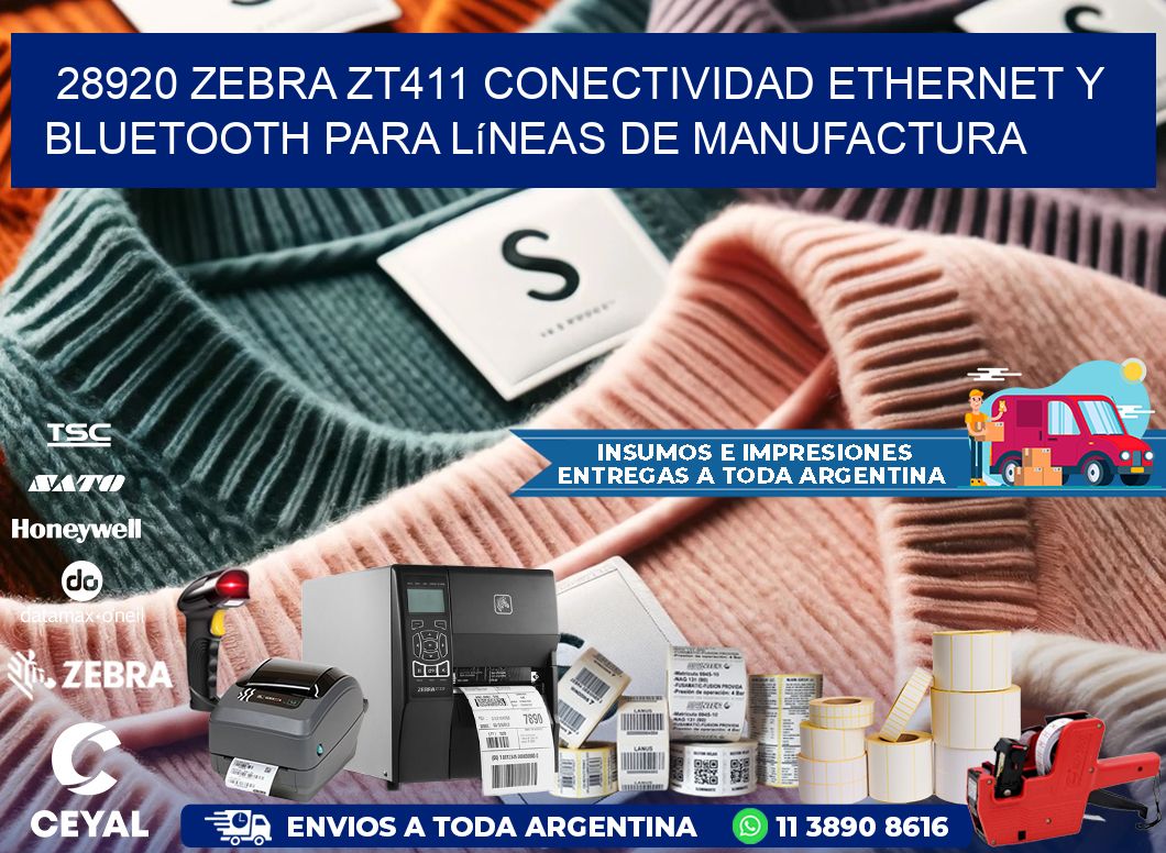 28920 Zebra ZT411 conectividad ethernet y Bluetooth para líneas de manufactura