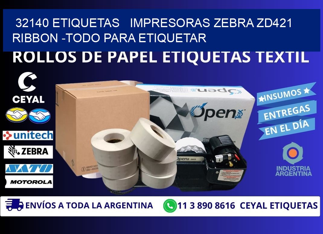 32140 etiquetas   impresoras zebra zd421 ribbon -Todo para Etiquetar