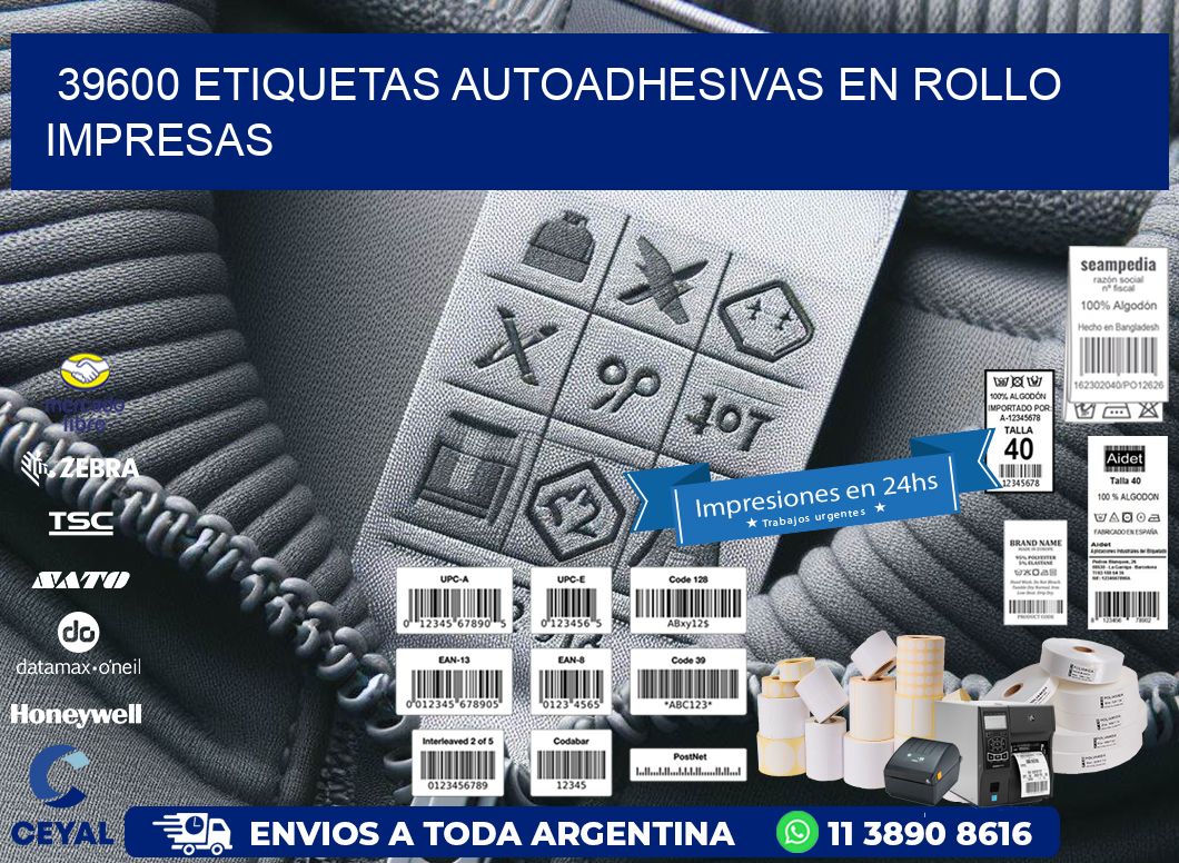39600 Etiquetas autoadhesivas en rollo impresas