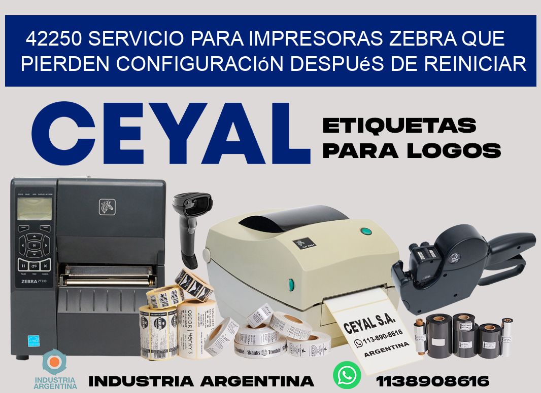 42250 servicio para impresoras zebra que pierden configuración después de reiniciar