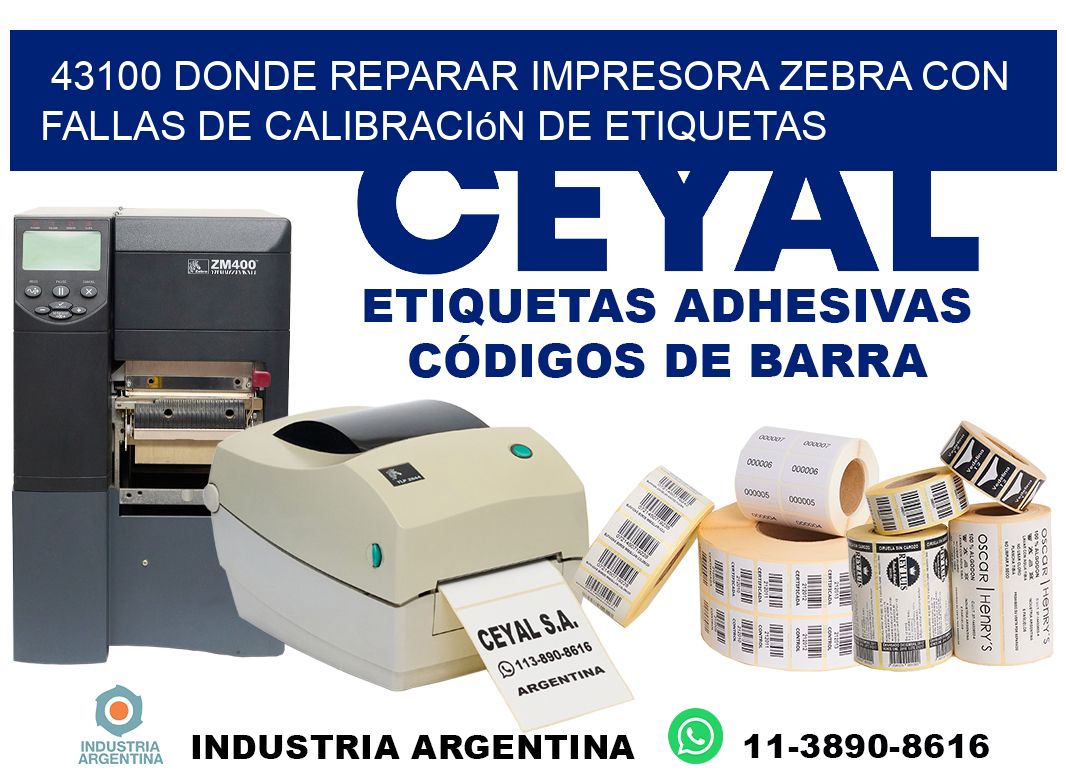 43100 donde reparar impresora zebra con fallas de calibración de etiquetas