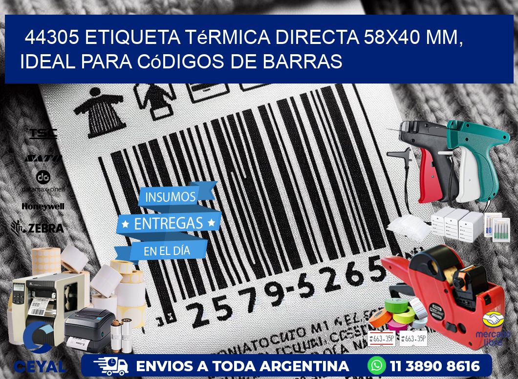 44305 Etiqueta Térmica Directa 58×40 mm, ideal para códigos de barras