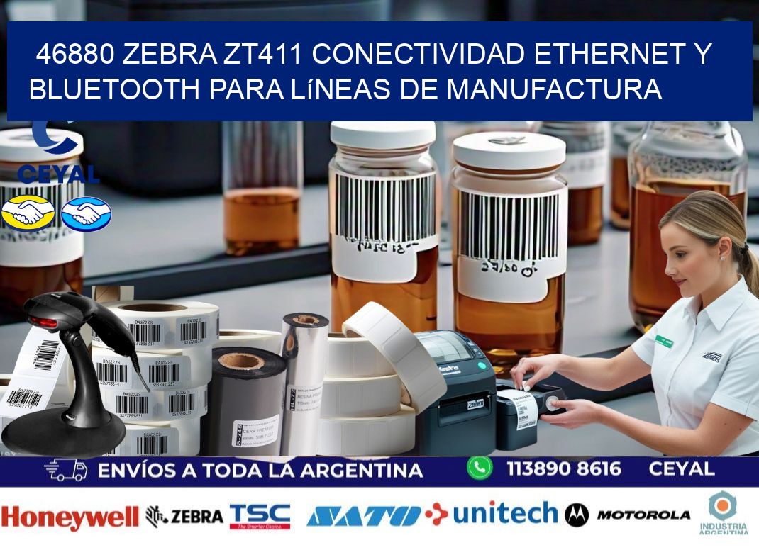 46880 Zebra ZT411 conectividad ethernet y Bluetooth para líneas de manufactura