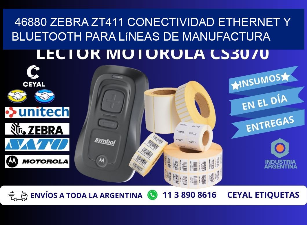 46880 Zebra ZT411 conectividad ethernet y Bluetooth para líneas de manufactura