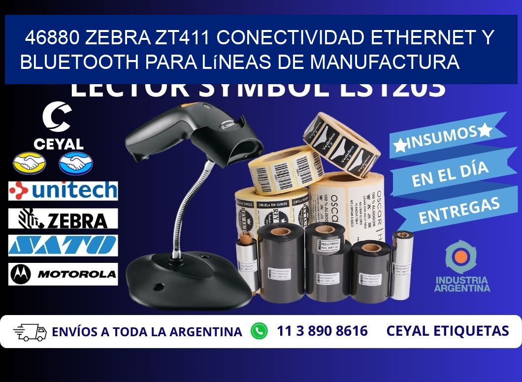 46880 Zebra ZT411 conectividad ethernet y Bluetooth para líneas de manufactura