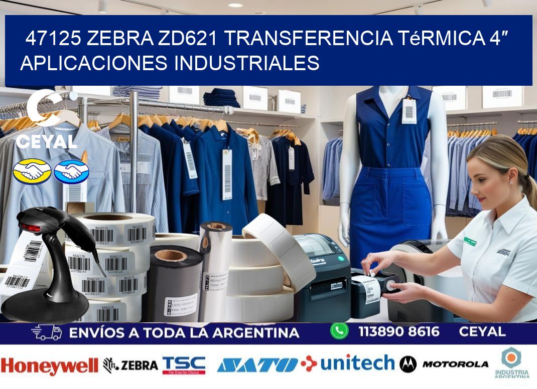 47125 Zebra ZD621 transferencia térmica 4″ aplicaciones industriales