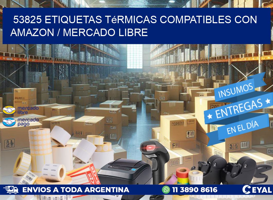 53825 etiquetas térmicas compatibles con Amazon / Mercado Libre