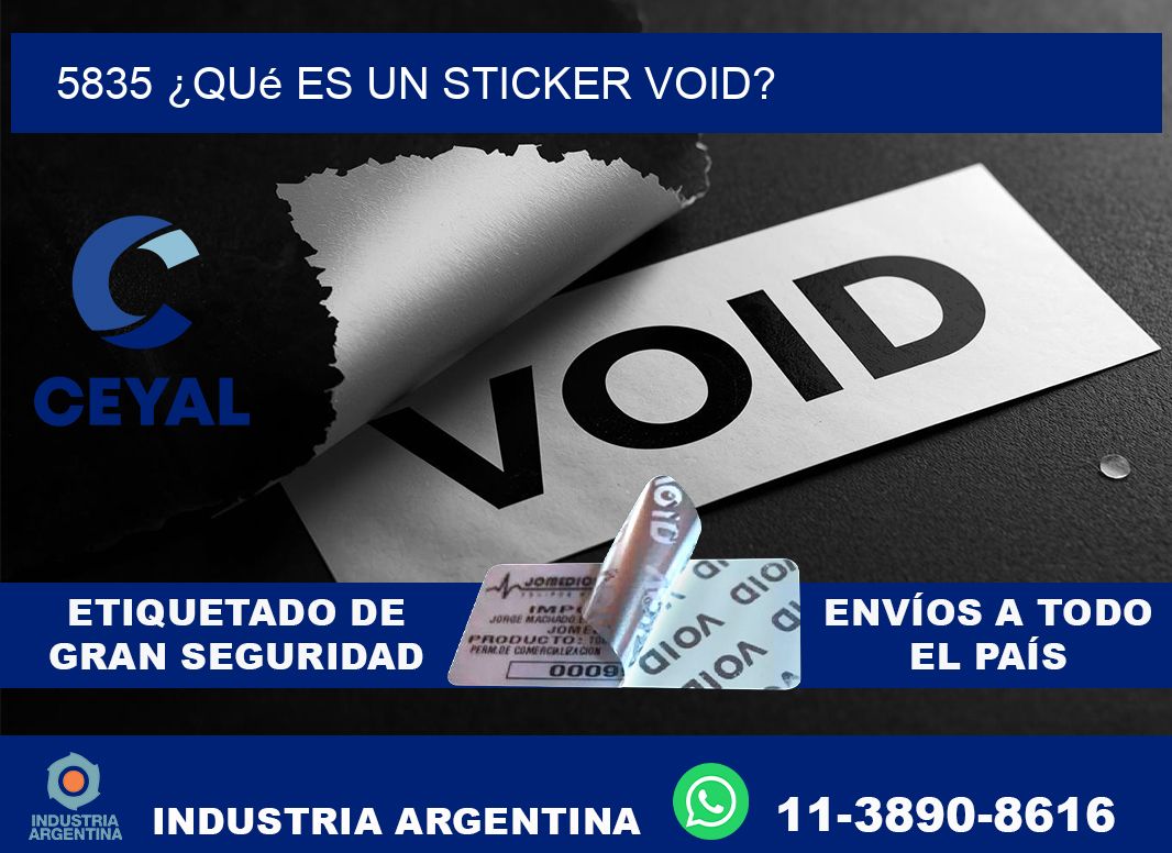 5835 ¿Qué es un sticker void?