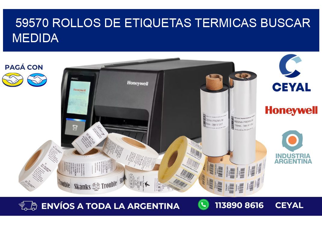 59570 rollos de etiquetas termicas buscar medida