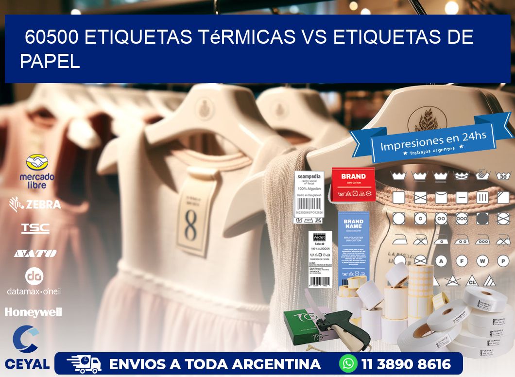 60500 etiquetas térmicas vs etiquetas de papel