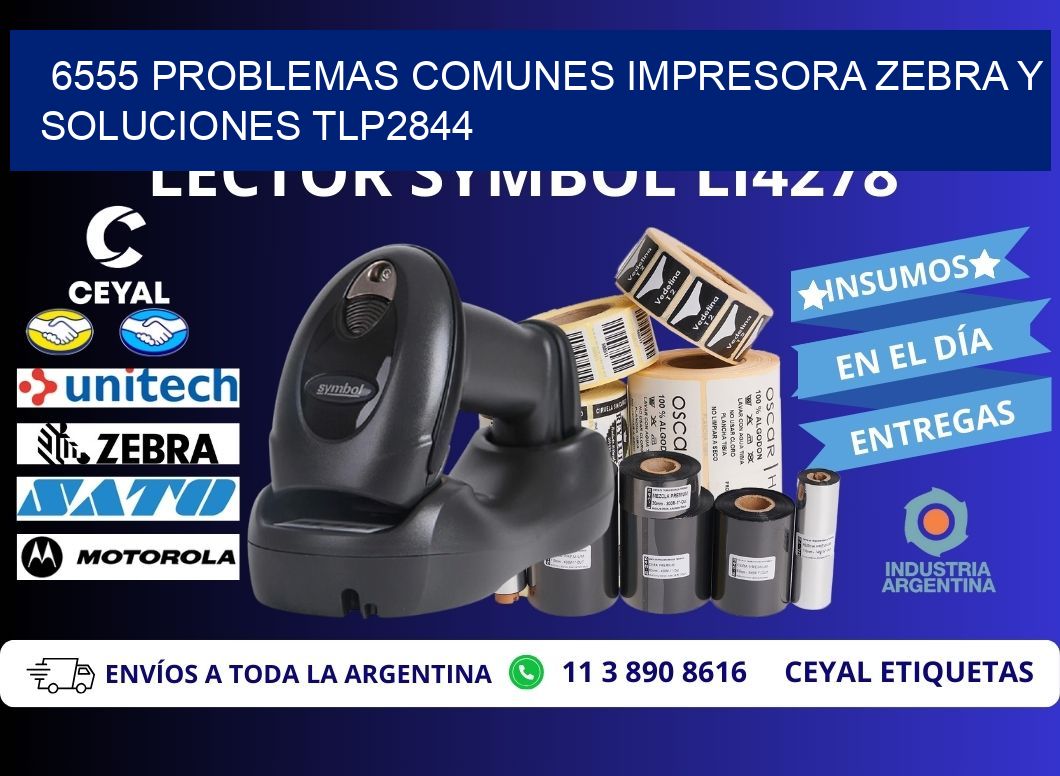 6555 problemas comunes impresora Zebra y soluciones TLP2844