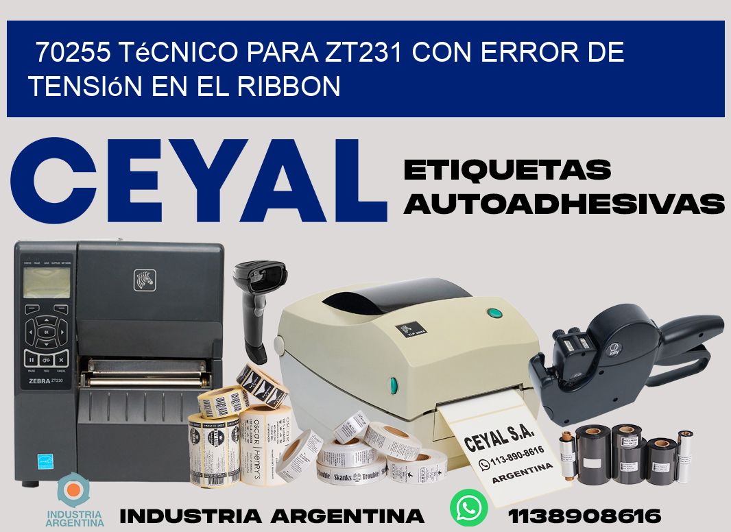 70255 técnico para zt231 con error de tensión en el ribbon