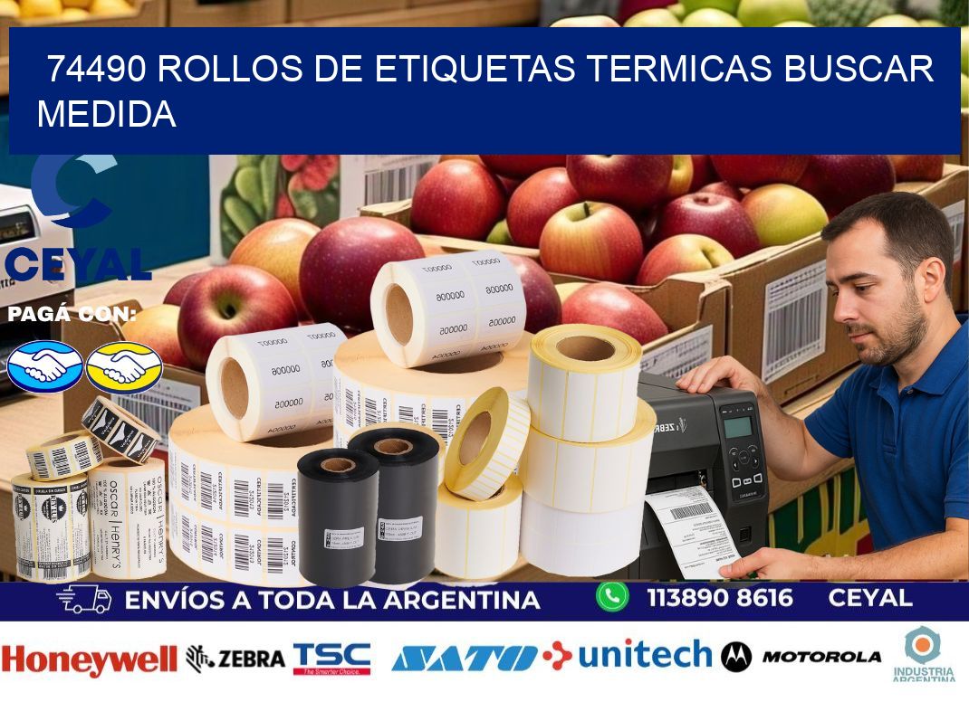 74490 rollos de etiquetas termicas buscar medida