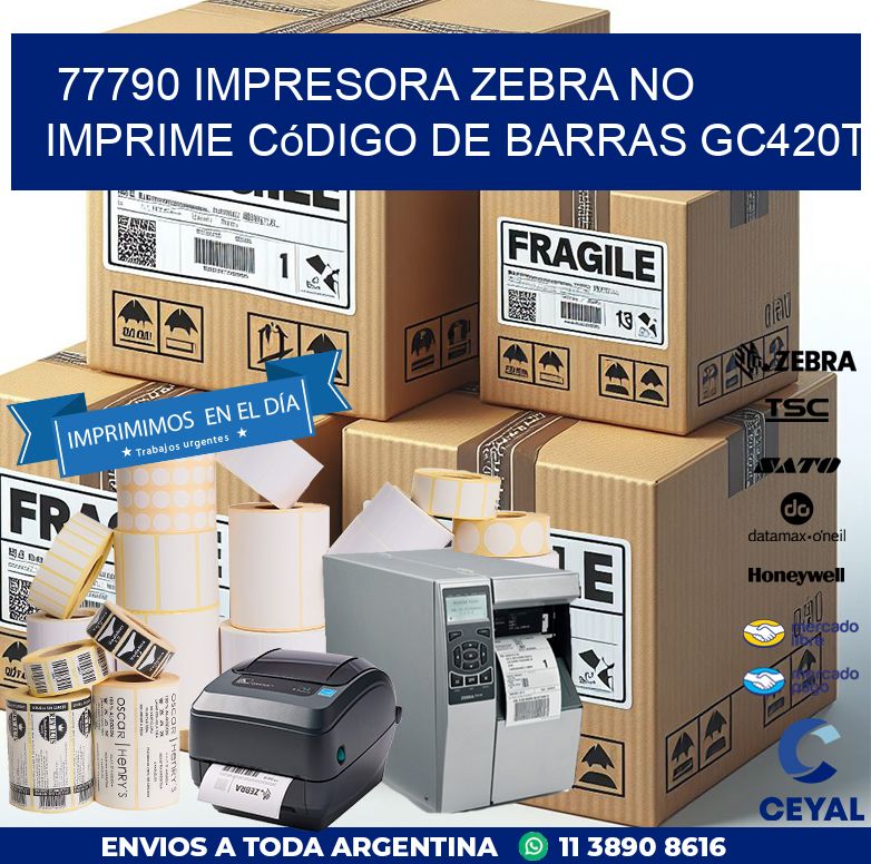 77790 impresora Zebra no imprime código de barras GC420T