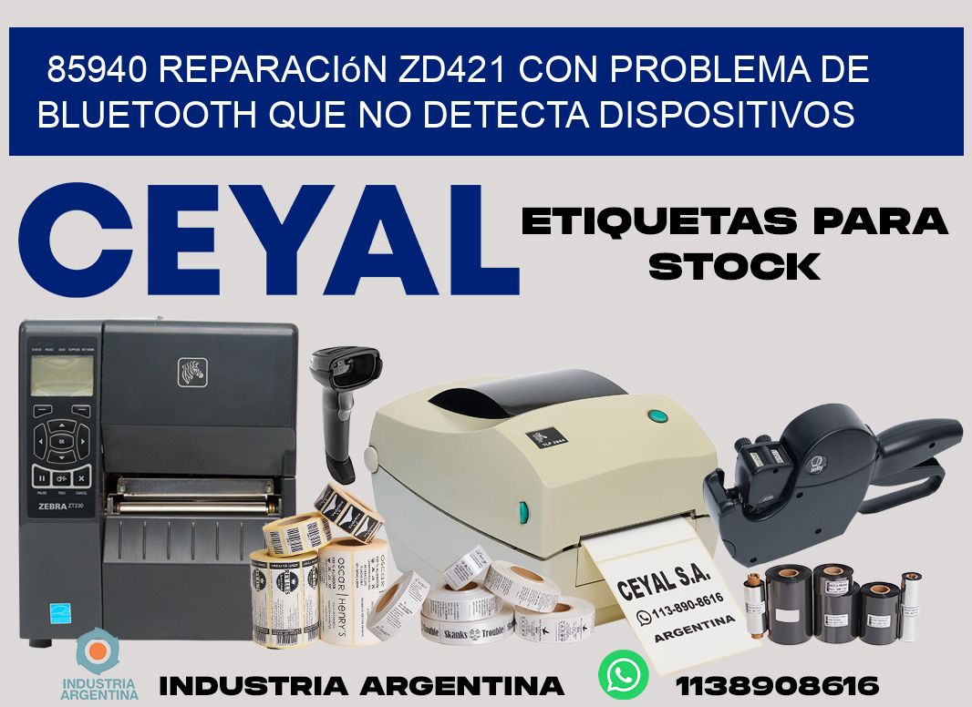 85940 reparación zd421 con problema de bluetooth que no detecta dispositivos