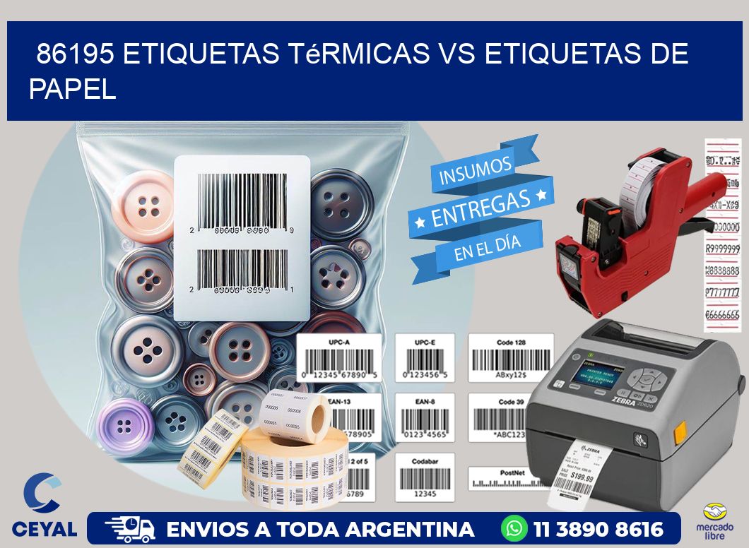 86195 etiquetas térmicas vs etiquetas de papel