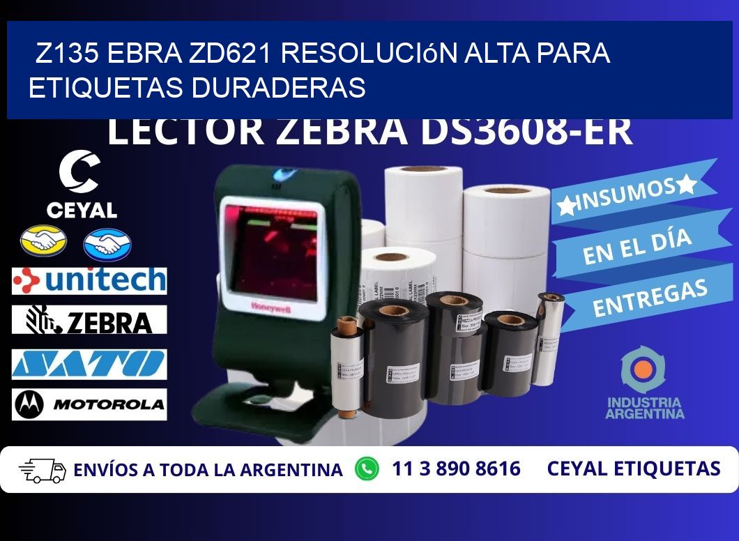 Z135 ebra ZD621 resolución alta para etiquetas duraderas