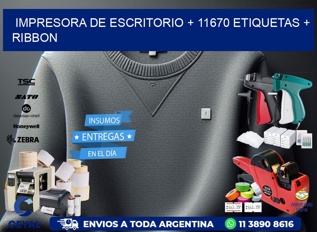 impresora de escritorio + 11670 etiquetas + ribbon