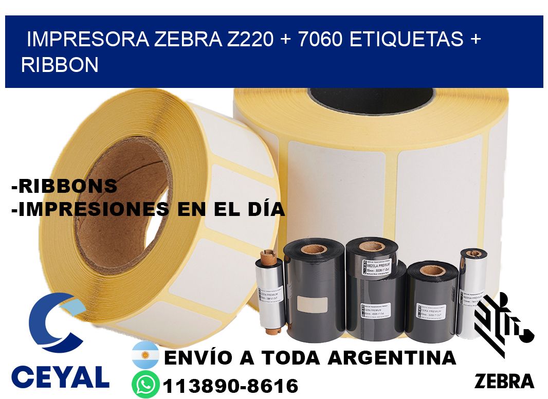 impresora zebra z220 + 7060 etiquetas + ribbon