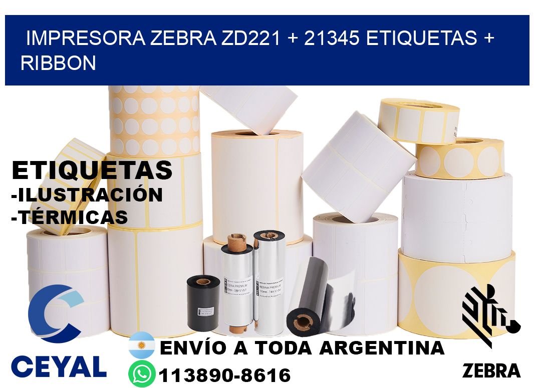 impresora zebra zd221 + 21345 etiquetas + ribbon