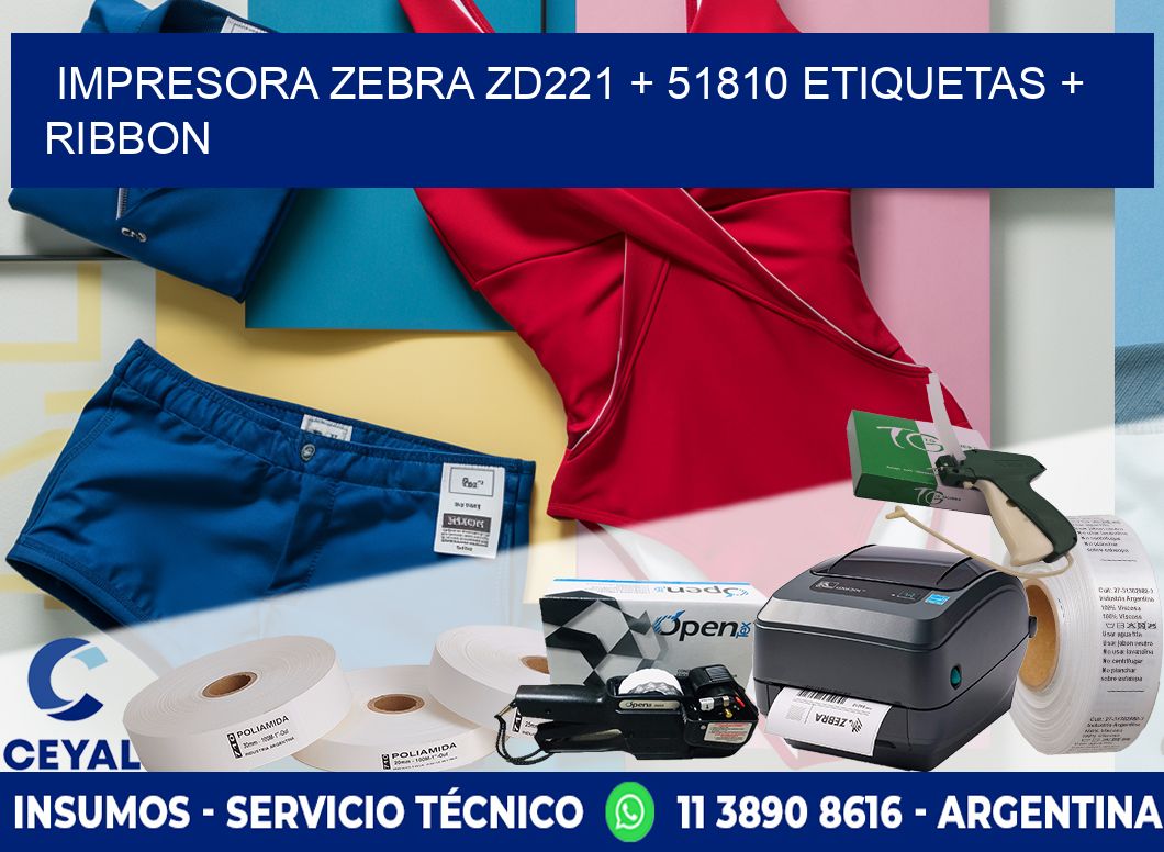 impresora zebra zd221 + 51810 etiquetas + ribbon