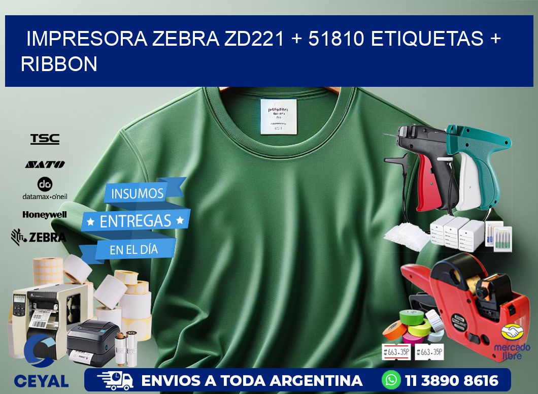 impresora zebra zd221 + 51810 etiquetas + ribbon