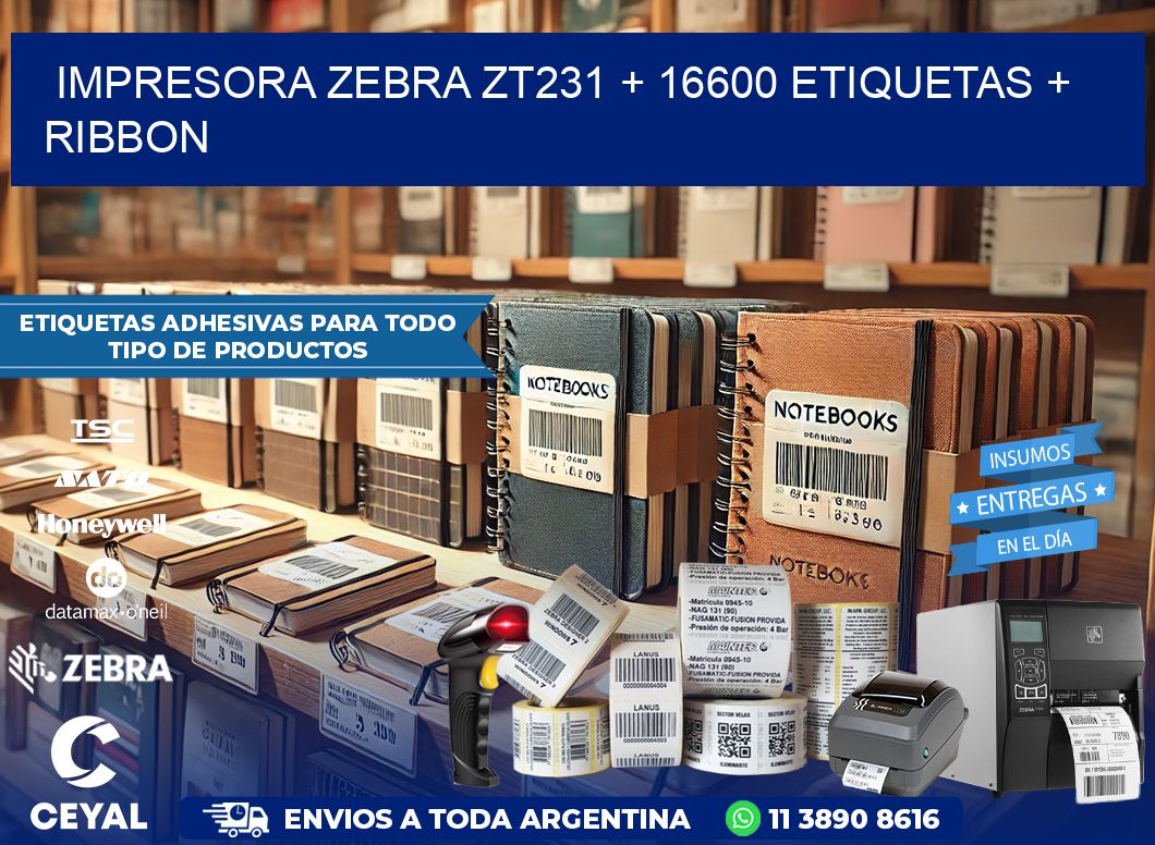 impresora zebra zt231 + 16600 etiquetas + ribbon