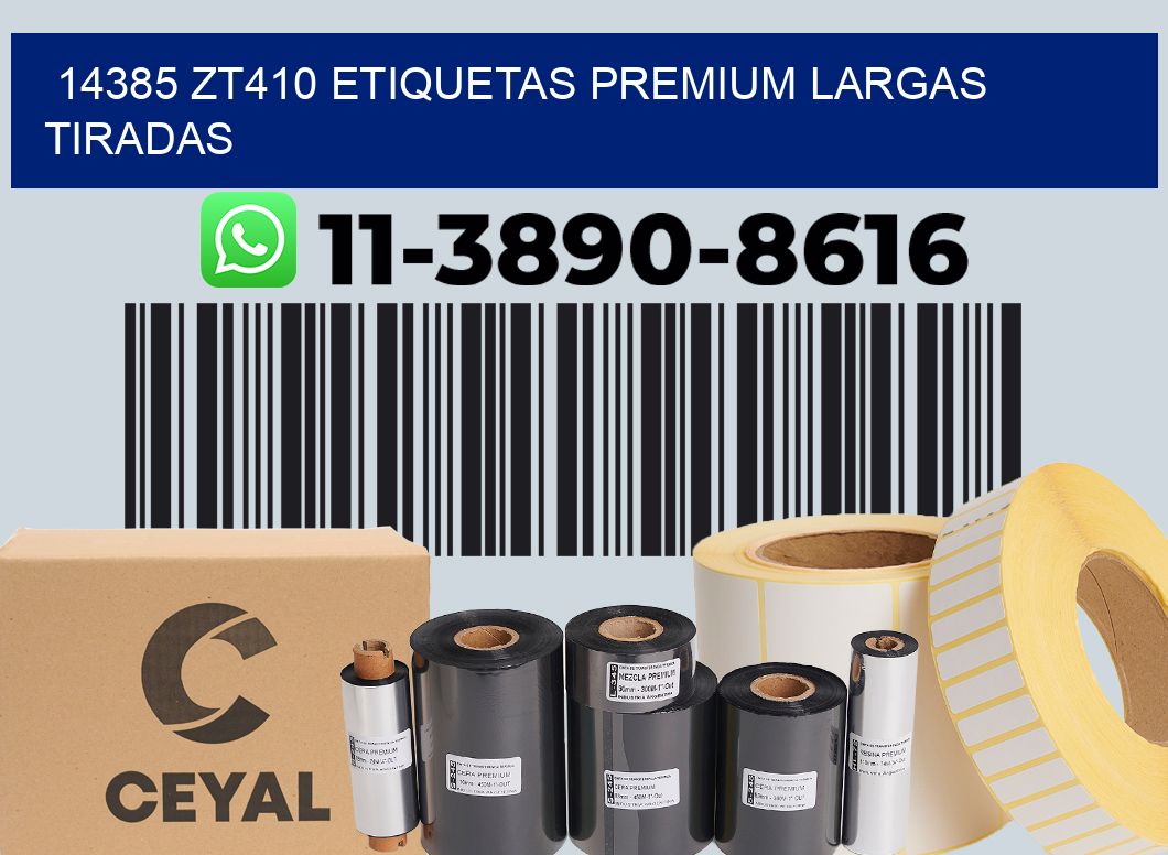 14385 zt410 etiquetas premium largas tiradas