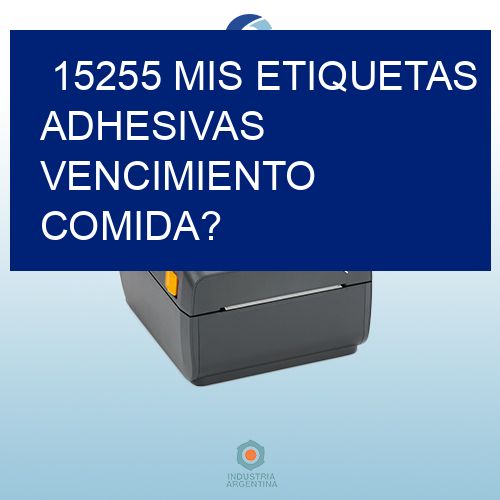 15255 mis etiquetas adhesivas vencimiento comida?