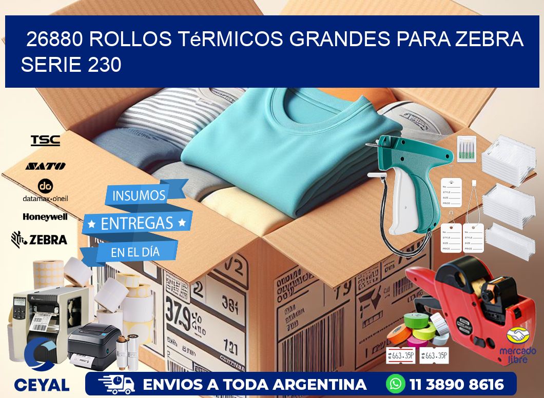26880 rollos térmicos grandes para zebra serie 230