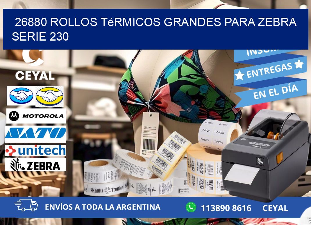 26880 rollos térmicos grandes para zebra serie 230