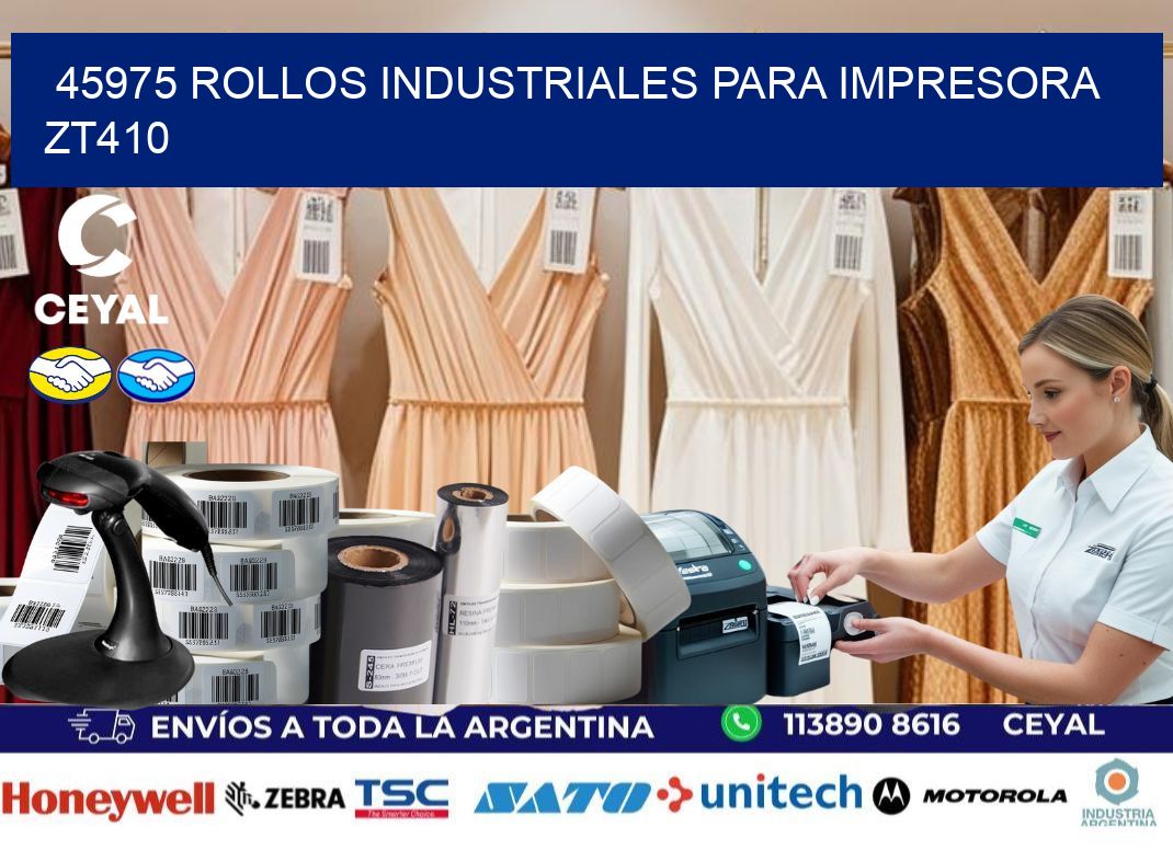 45975 rollos industriales para impresora zt410