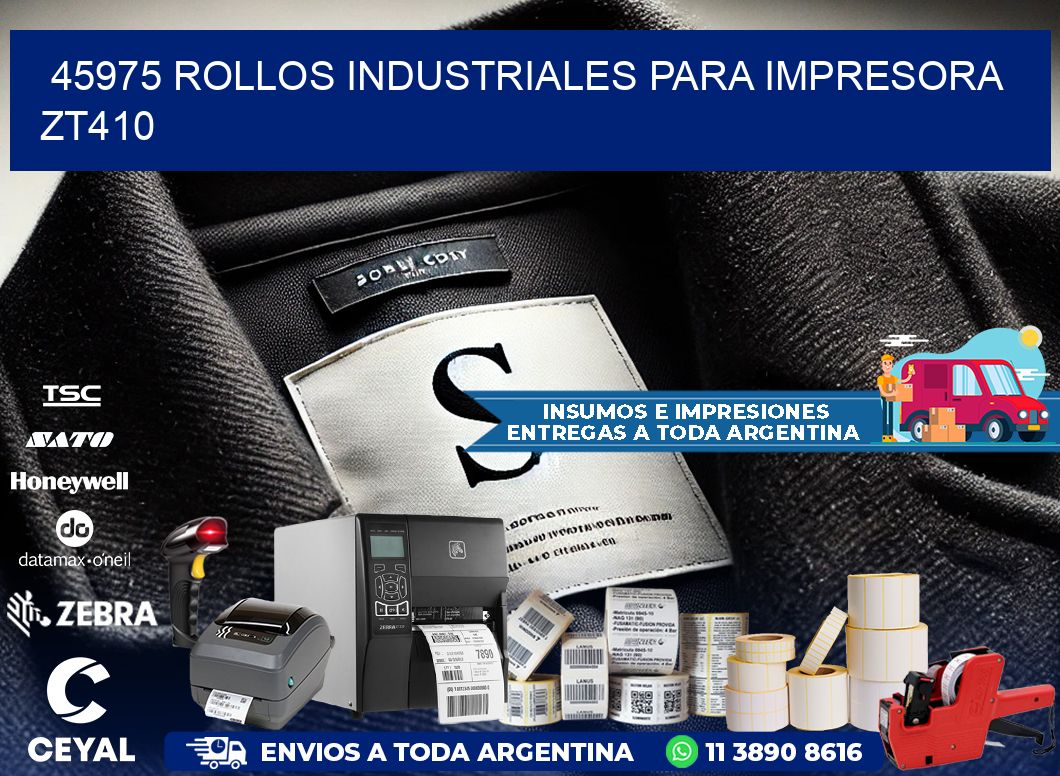 45975 rollos industriales para impresora zt410