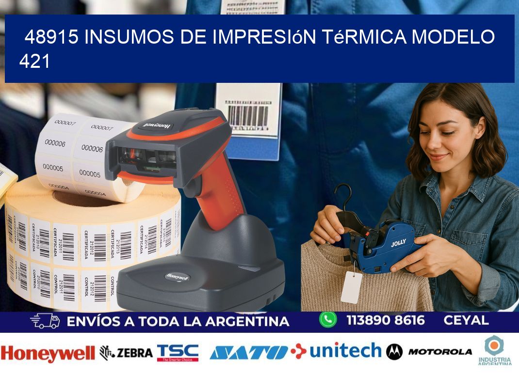 48915 insumos de impresión térmica modelo 421