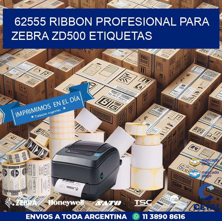 62555 ribbon profesional para zebra zd500 etiquetas