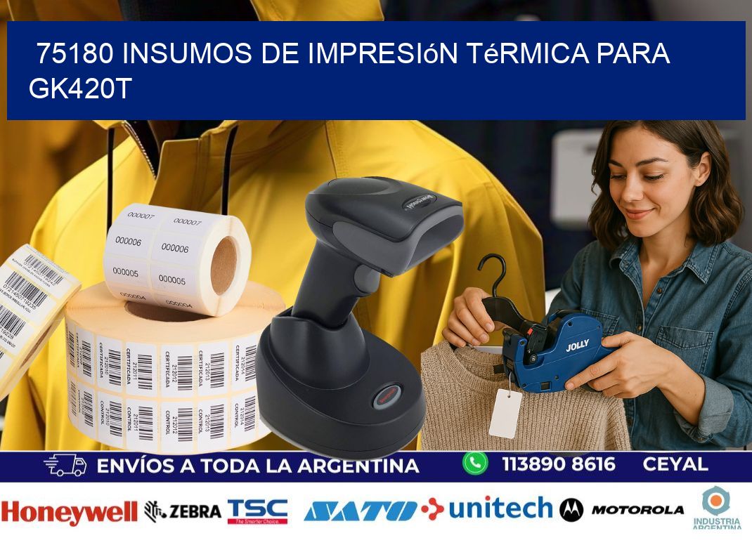 75180 insumos de impresión térmica para gk420t