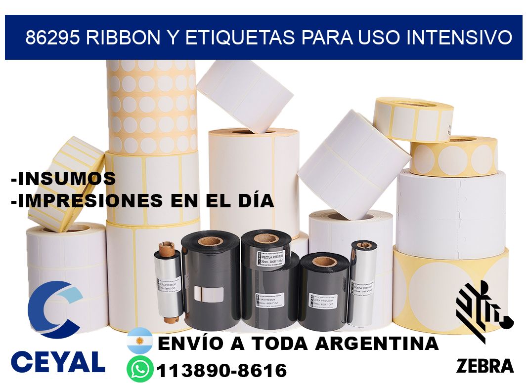 86295 ribbon y etiquetas para uso intensivo