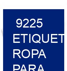 9225 Etiquetas ropa para fabricantes de ropa