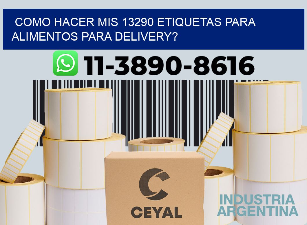 como hacer mis 13290 etiquetas para alimentos para delivery?