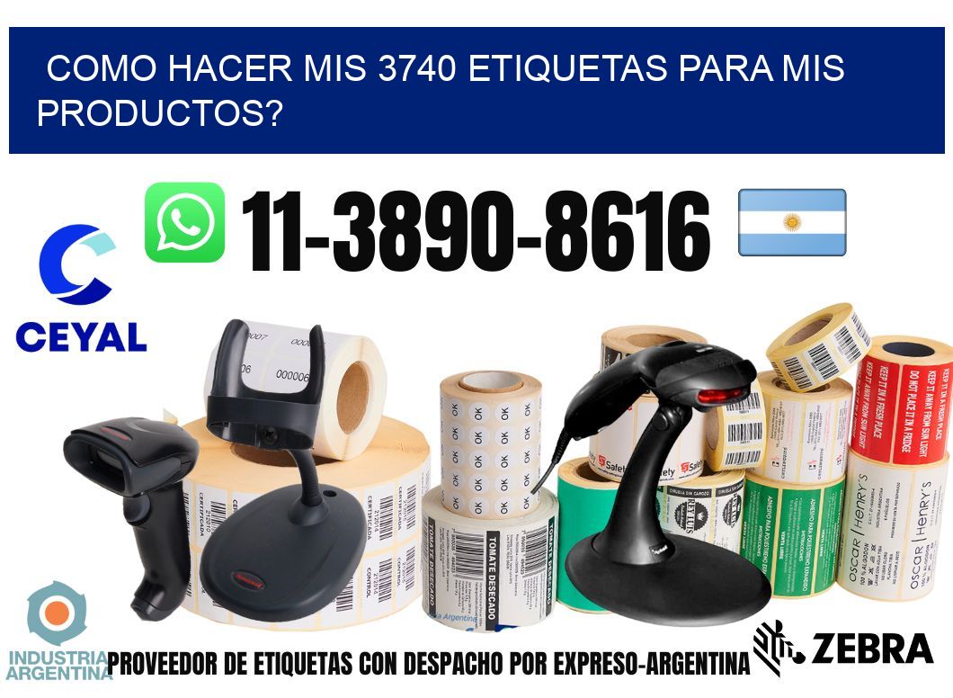 como hacer mis 3740 etiquetas para mis productos?