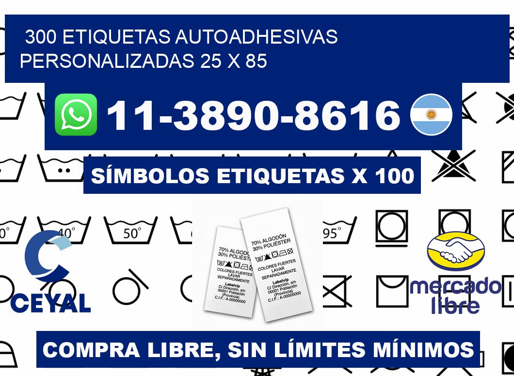 300 Etiquetas autoadhesivas personalizadas 25 x 85