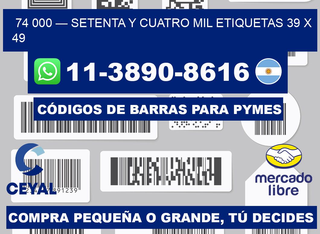 74 000 — setenta y cuatro mil etiquetas 39 x 49