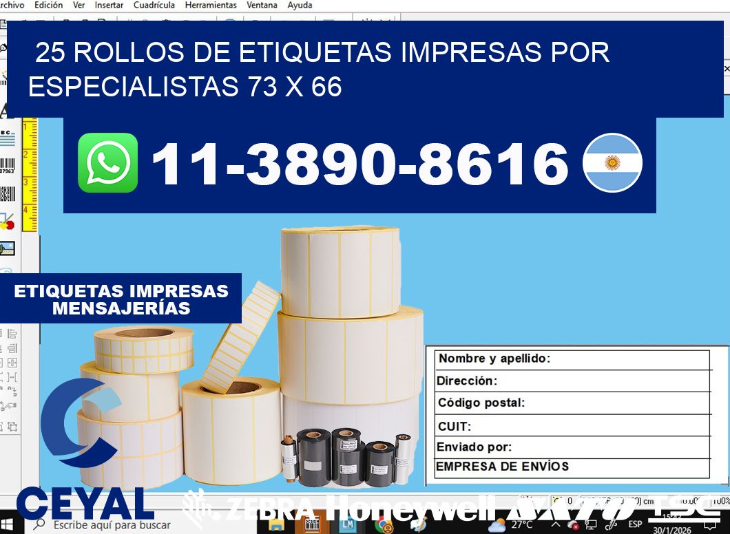 25 rollos de etiquetas impresas por especialistas 73 x 66