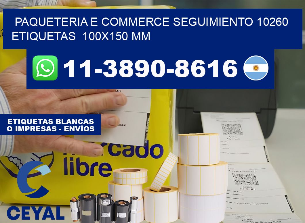 Paqueteria e commerce seguimiento 10260   etiquetas  100×150 mm