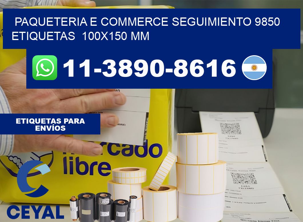 Paqueteria e commerce seguimiento 9850   etiquetas  100×150 mm