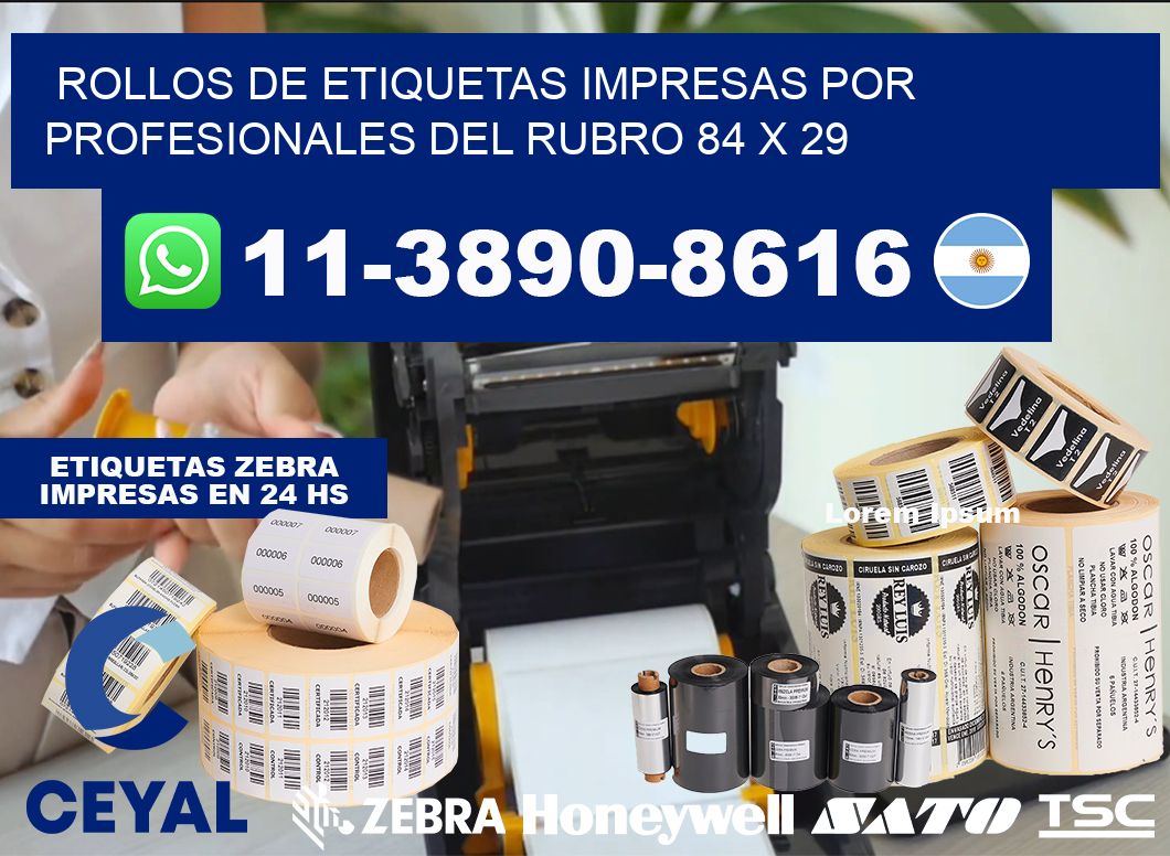 rollos de etiquetas impresas por profesionales del rubro 84 x 29