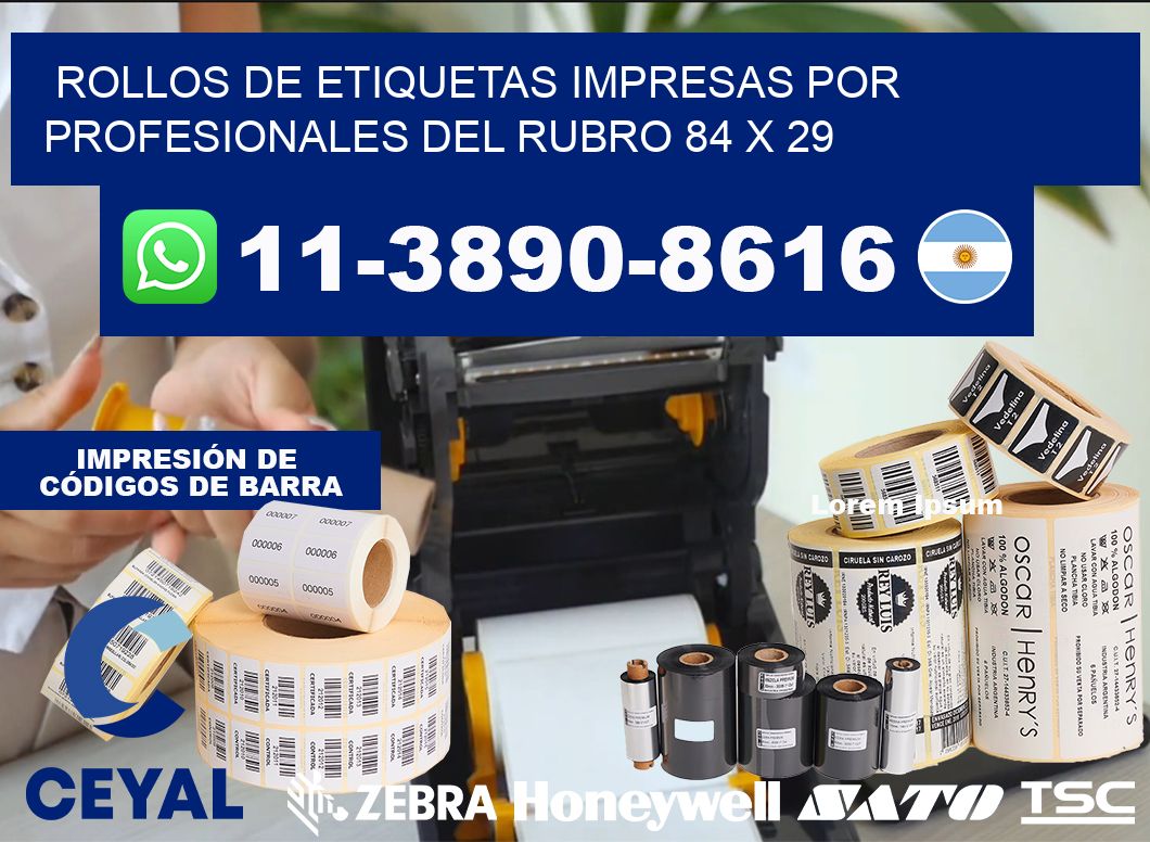 rollos de etiquetas impresas por profesionales del rubro 84 x 29